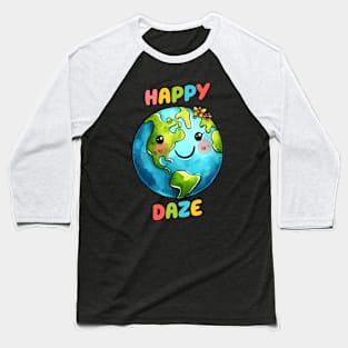 Happy Daze Baseball T-Shirt